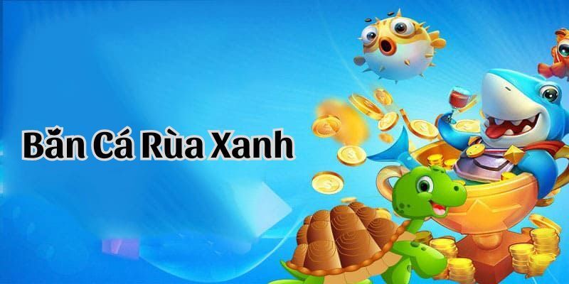 Bắn Cá Rùa Xanh: 4 Mẹo Siêu Hay Để Giành Chiến Thắng Ở WW88