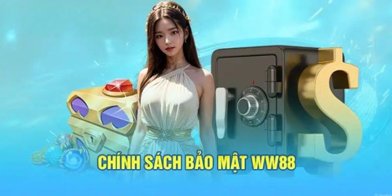 Chính sách bảo mật WW88