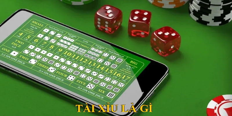 Tổng quan tài xỉu là gì